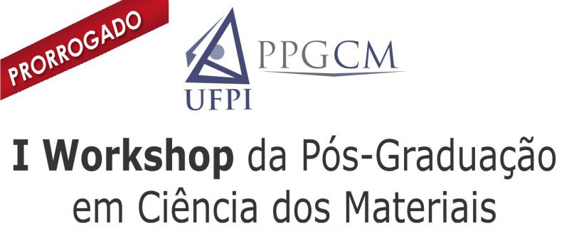 Prorrogada as Inscrições para o I Workshop do PPG em Ciência dos Materiais